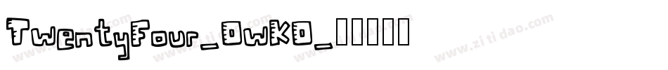 TwentyFour-OwKO字体转换