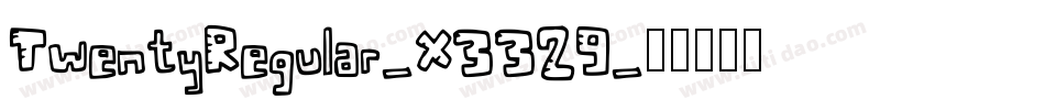 TwentyRegular-X3329字体转换