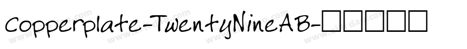 Copperplate-TwentyNineAB字体转换