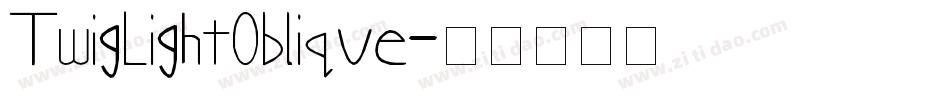 TwigLightOblique字体转换