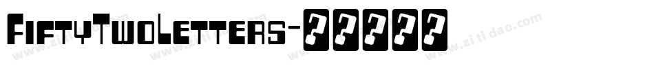 FiftyTwoLetters字体转换