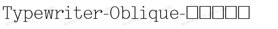 Typewriter-Oblique字体转换