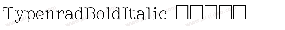 TypenradBoldItalic字体转换