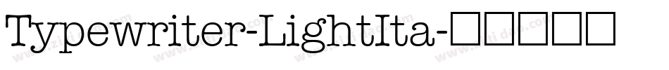 Typewriter-LightIta字体转换