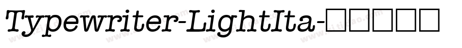 Typewriter-LightIta字体转换