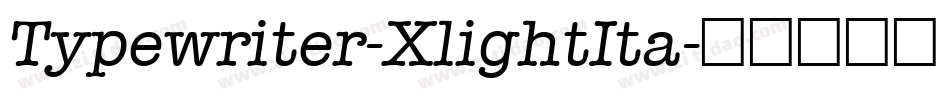 Typewriter-XlightIta字体转换