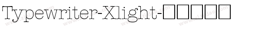 Typewriter-Xlight字体转换