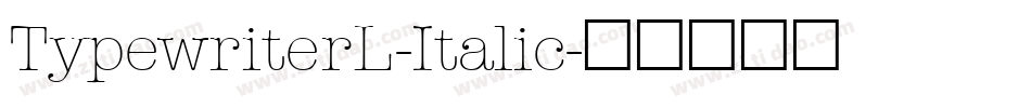 TypewriterL-Italic字体转换