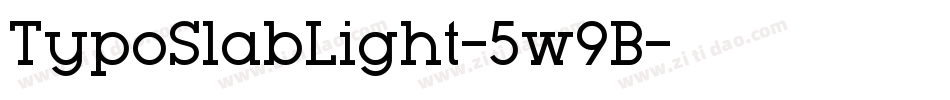 TypoSlabLight-5w9B字体转换