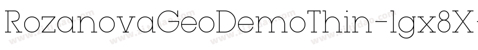 RozanovaGeoDemoThin-lgx8X字体转换 RozanovaGeoDemoThin-lgx8X字体转换