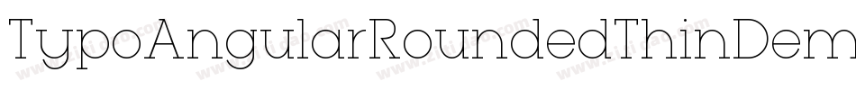 TypoAngularRoundedThinDemoItalic-W84v字体转换 TypoAngularRoundedThinDemoItalic-W84v字体转换