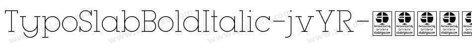 TypoSlabBoldItalic-jvYR字体转换 TypoSlabBoldItalic-jvYR字体转换