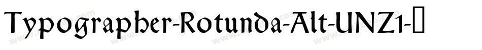 Typographer-Rotunda-Alt-UNZ1字体转换