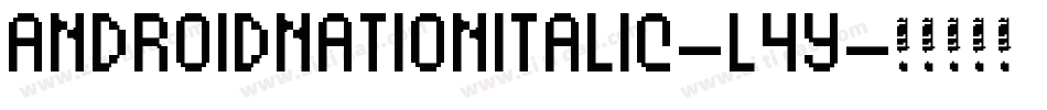 AndroidNationItalic-l4y字体转换