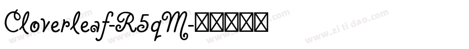 Cloverleaf-R5qM字体转换