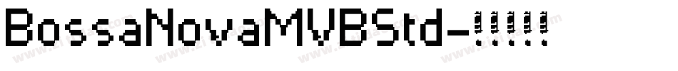 BossaNovaMVBStd字体转换