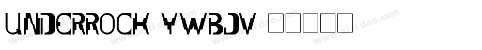 UnderRock-ywBjV字体转换