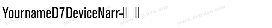 YournameD7DeviceNarr字体转换