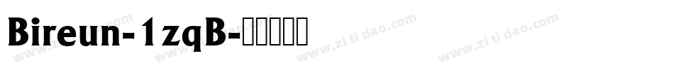 Bireun-1zqB字体转换