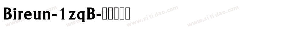 Bireun-1zqB字体转换