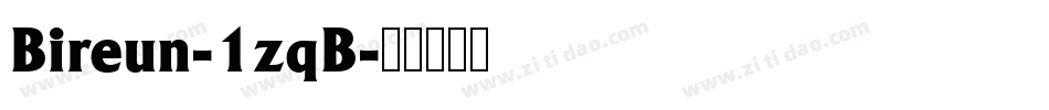 Bireun-1zqB字体转换