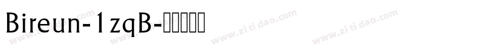 Bireun-1zqB字体转换