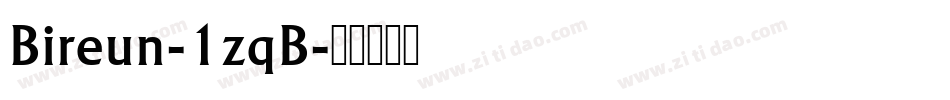 Bireun-1zqB字体转换