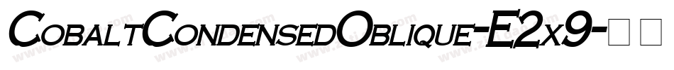 CobaltCondensedOblique-E2x9字体转换