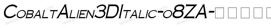 CobaltAlien3DItalic-o8ZA字体转换