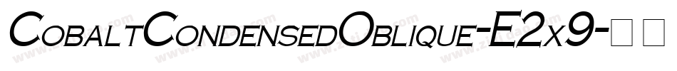 CobaltCondensedOblique-E2x9字体转换