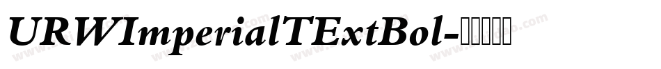 URWImperialTExtBol字体转换