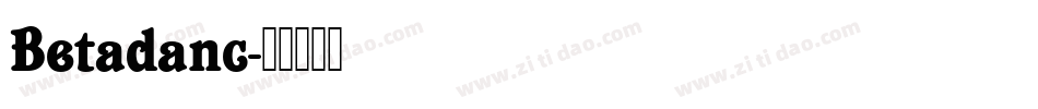 Betadanc字体转换