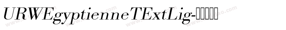 URWEgyptienneTExtLig字体转换