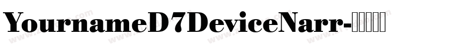YournameD7DeviceNarr字体转换