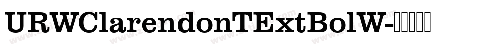 URWClarendonTExtBolW字体转换