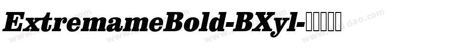 ExtremameBold-BXyl字体转换