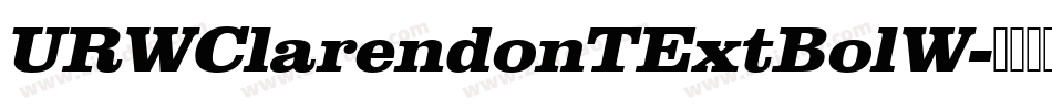 URWClarendonTExtBolW字体转换
