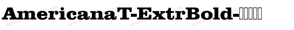 AmericanaT-ExtrBold字体转换