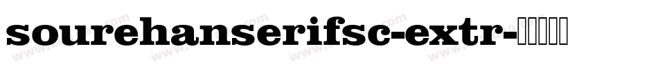 sourehanserifsc-extr字体转换