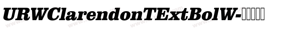 URWClarendonTExtBolW字体转换