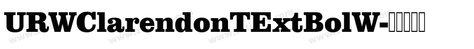URWClarendonTExtBolW字体转换