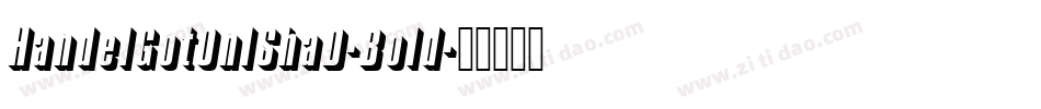 HandelGotOnlShaD-Bold字体转换