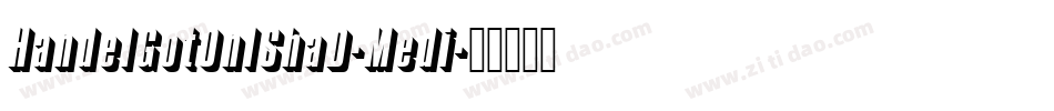 HandelGotOnlShaD-Medi字体转换