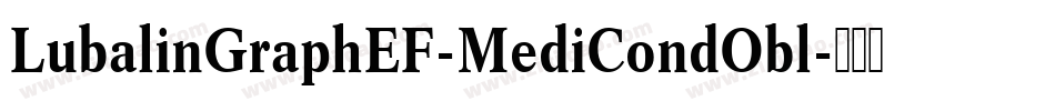 LubalinGraphEF-MediCondObl字体转换
