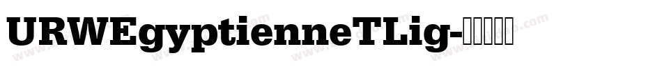 URWEgyptienneTLig字体转换