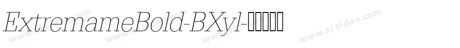 ExtremameBold-BXyl字体转换