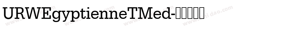 URWEgyptienneTMed字体转换