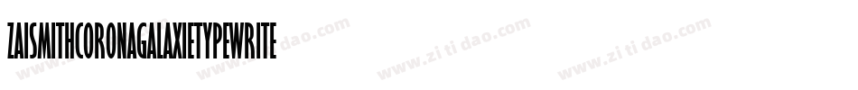 ZaiSmithCoronaGalaxieTypewriter-w1oXP字体转换