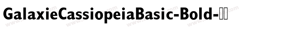 GalaxieCassiopeiaBasic-Bold字体转换