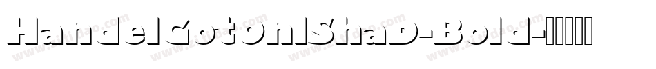 HandelGotOnlShaD-Bold字体转换